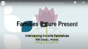 Interviewing Annette Katchaluba: Supporting Children Through Divorce